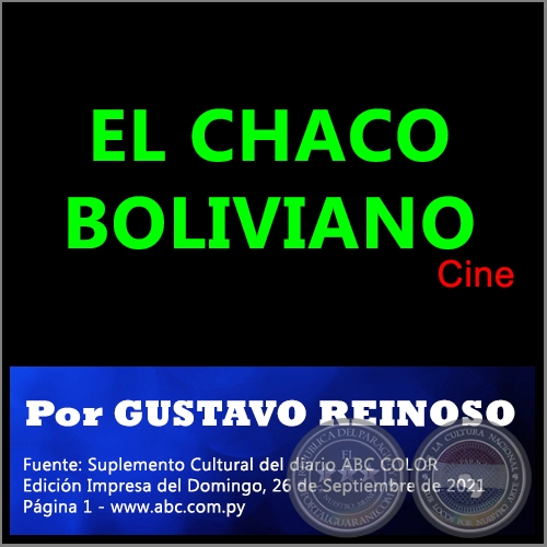 EL CHACO BOLIVIANO - Por GUSTAVO REINOSO - Domingo, 26 de Septiembre de 2021